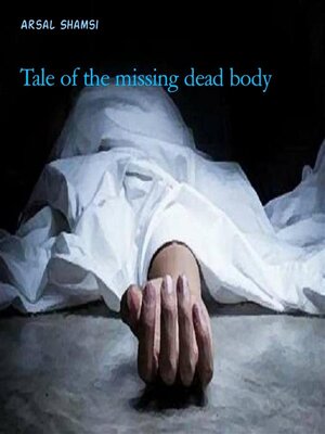 cover image of Tale of the missing dead body